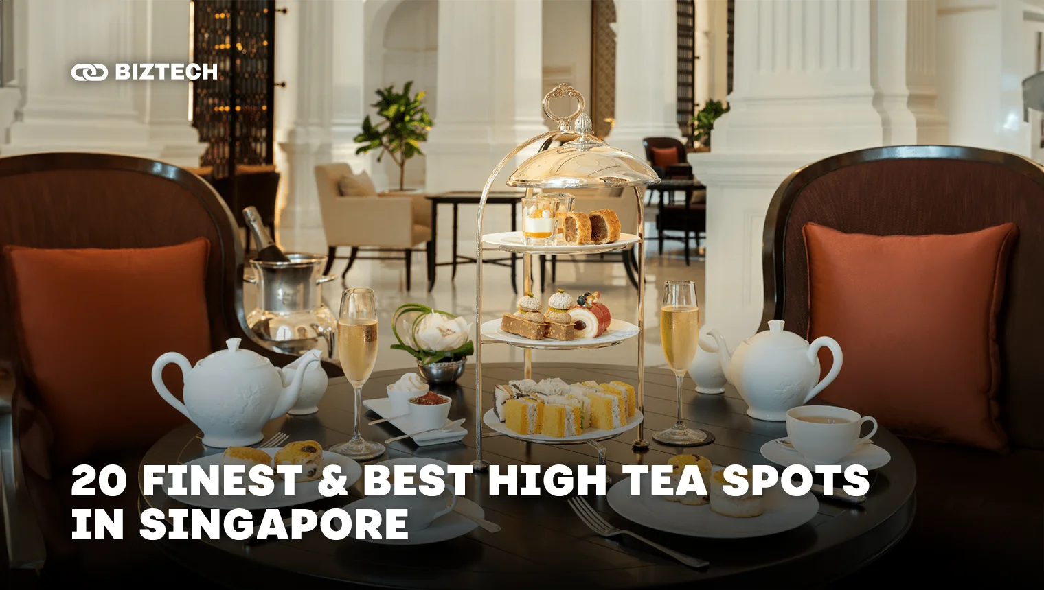 20 Finest & Best High Tea Spots in Singapore