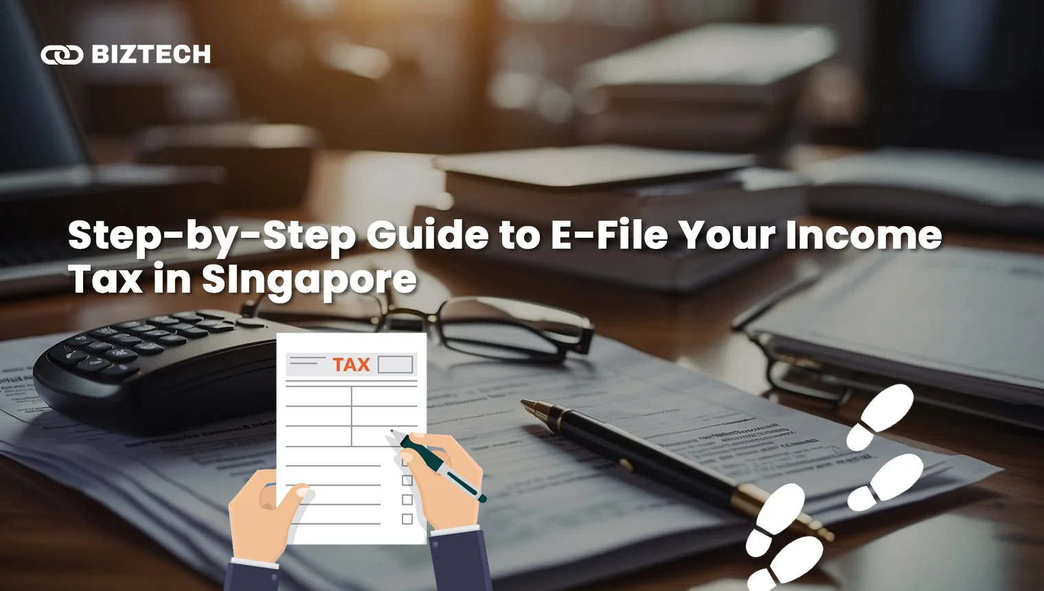 Step-by-Step Guide to E-File Your Income Tax in SIngapore