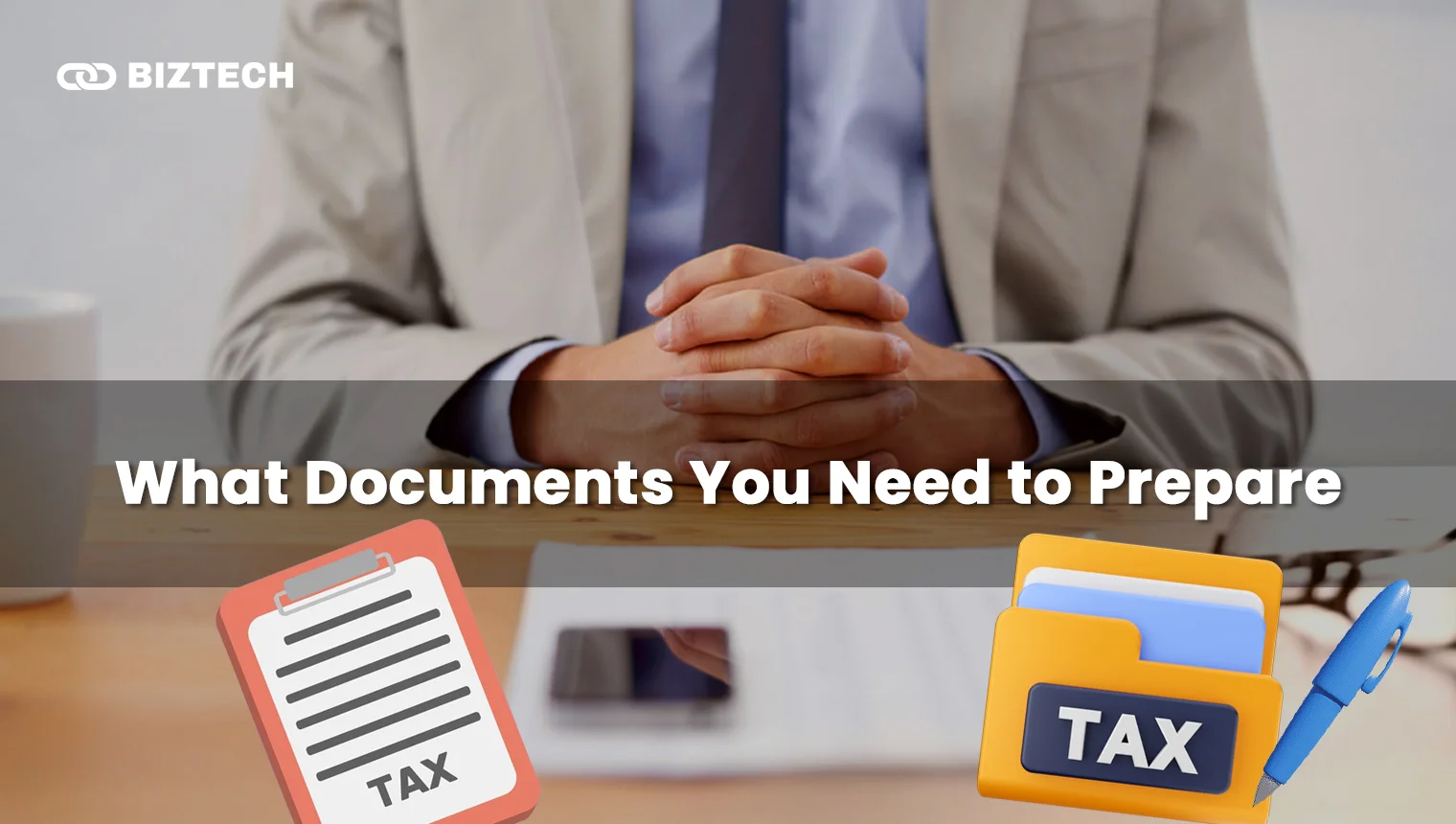 What Documents You Need to Prepare