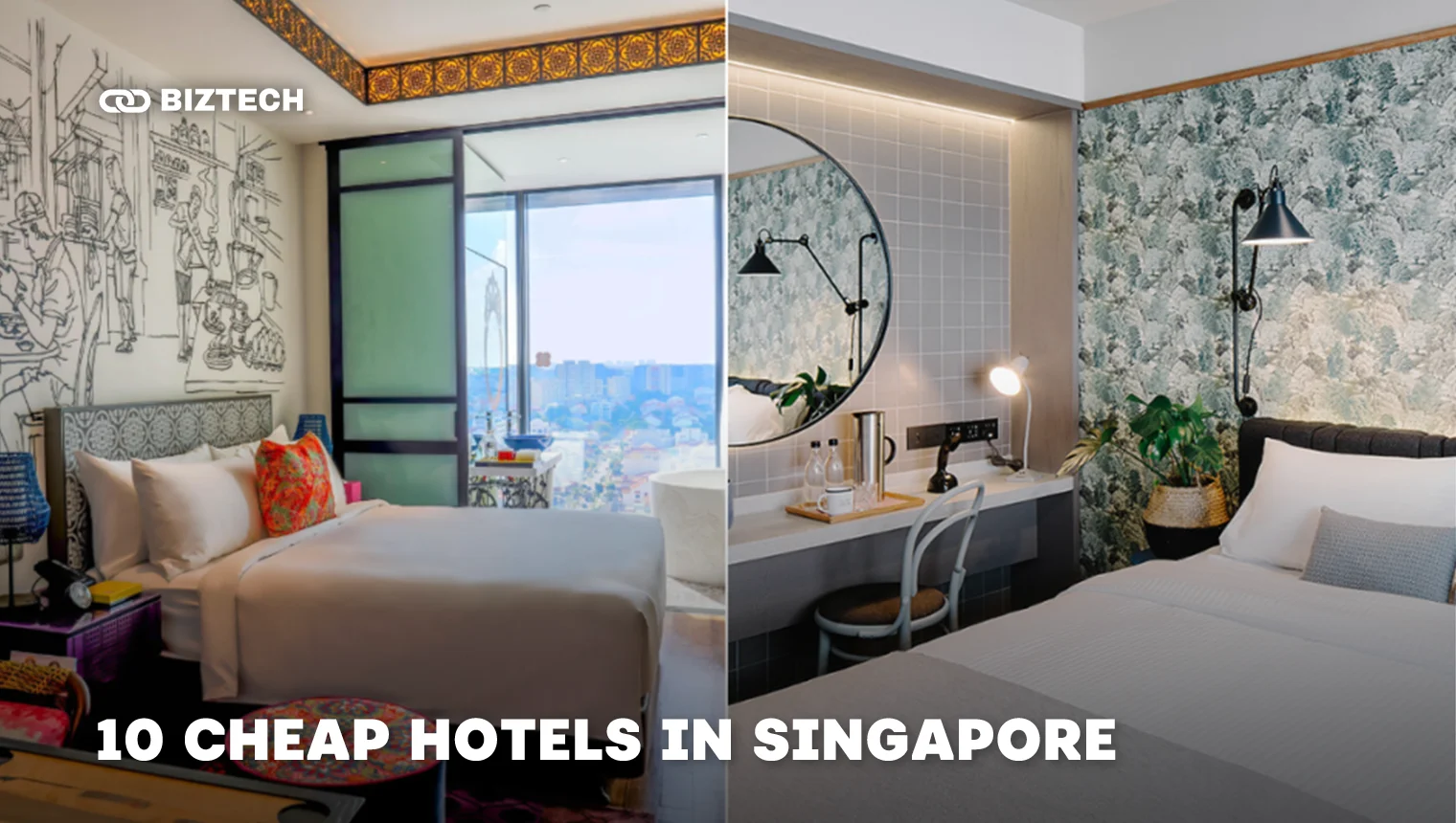 Top 10 Cheap Hotels in Singapore That Cost Below S$200 For One Night (2024 Updated List)