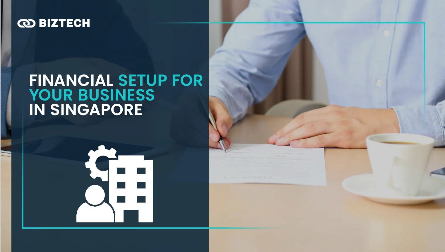 Financial Setup For Your Business in SIngapore