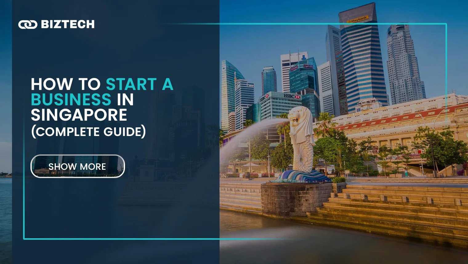 How To Start A Business in Singapore | Business Structures, Registration Process, and More