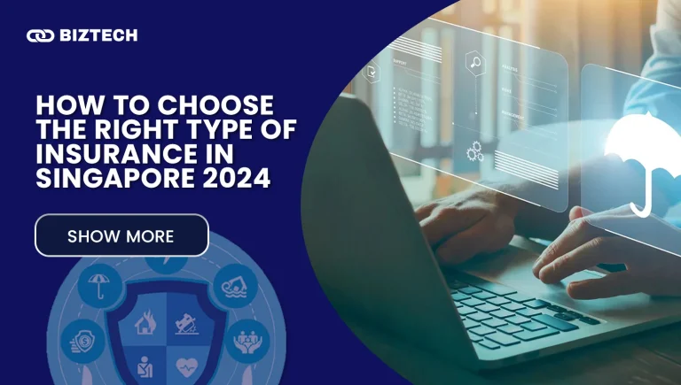 How to Choose the Right Type of Insurance in Singapore 2024