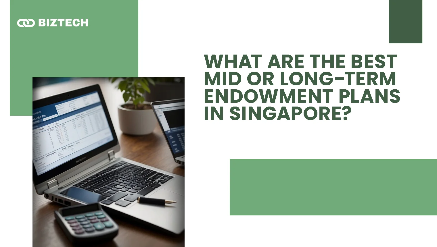 What are the best mid or long-term endowment plans in Singapore_