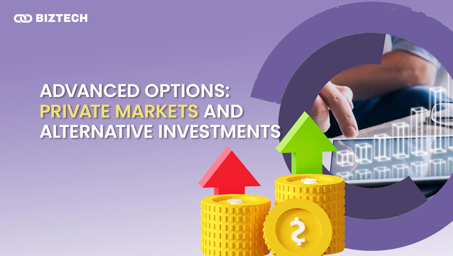 Advanced Options_ Private Markets and Alternative Investments