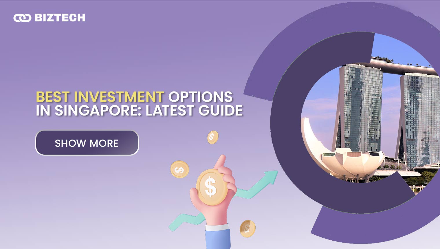 Best Investment Options in Singapore: 2024 Guide for Small and Big Capital Investors