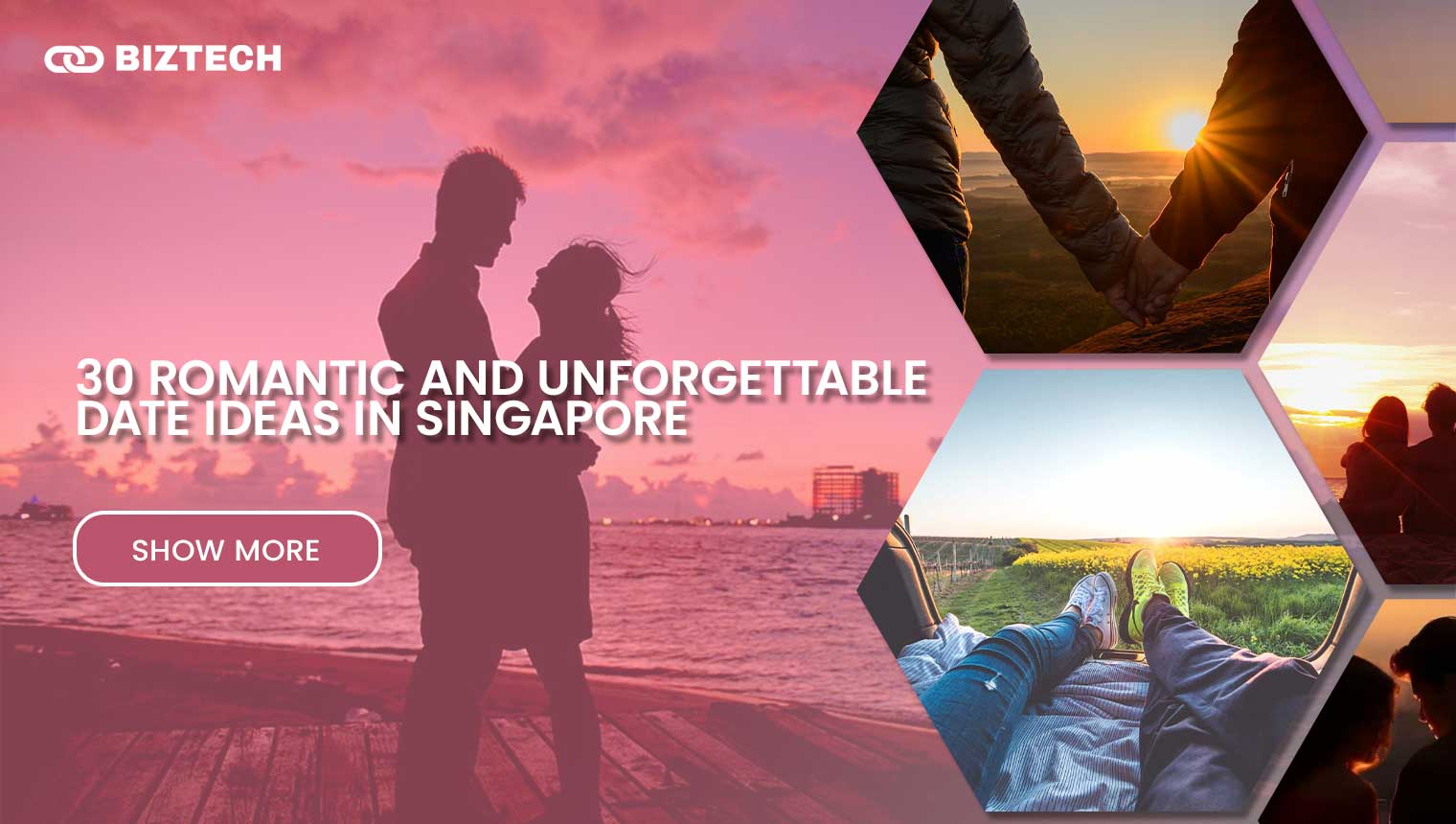 30 Romantic Date Ideas in Singapore to Create an Unforgettable Experience with Your Partner