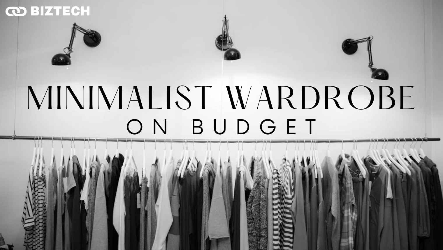 How to Build Your Minimalist Wardrobe on a Budget