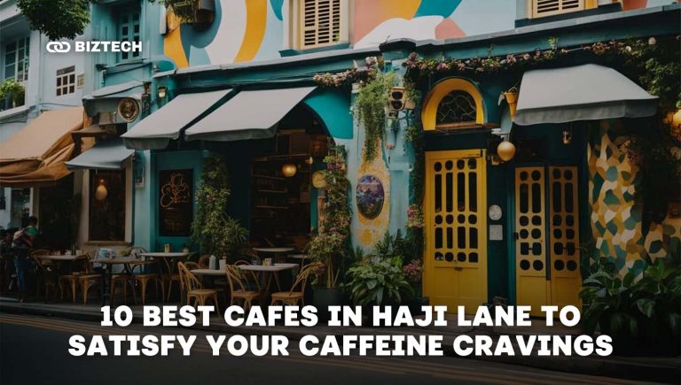 10 Best Cafes in Haji Lane to Satisfy Your Caffeine Cravings