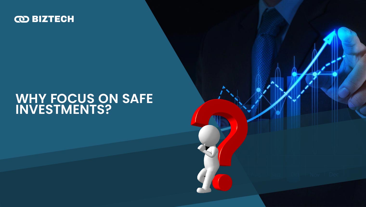 Why Focus on Safe Investments_