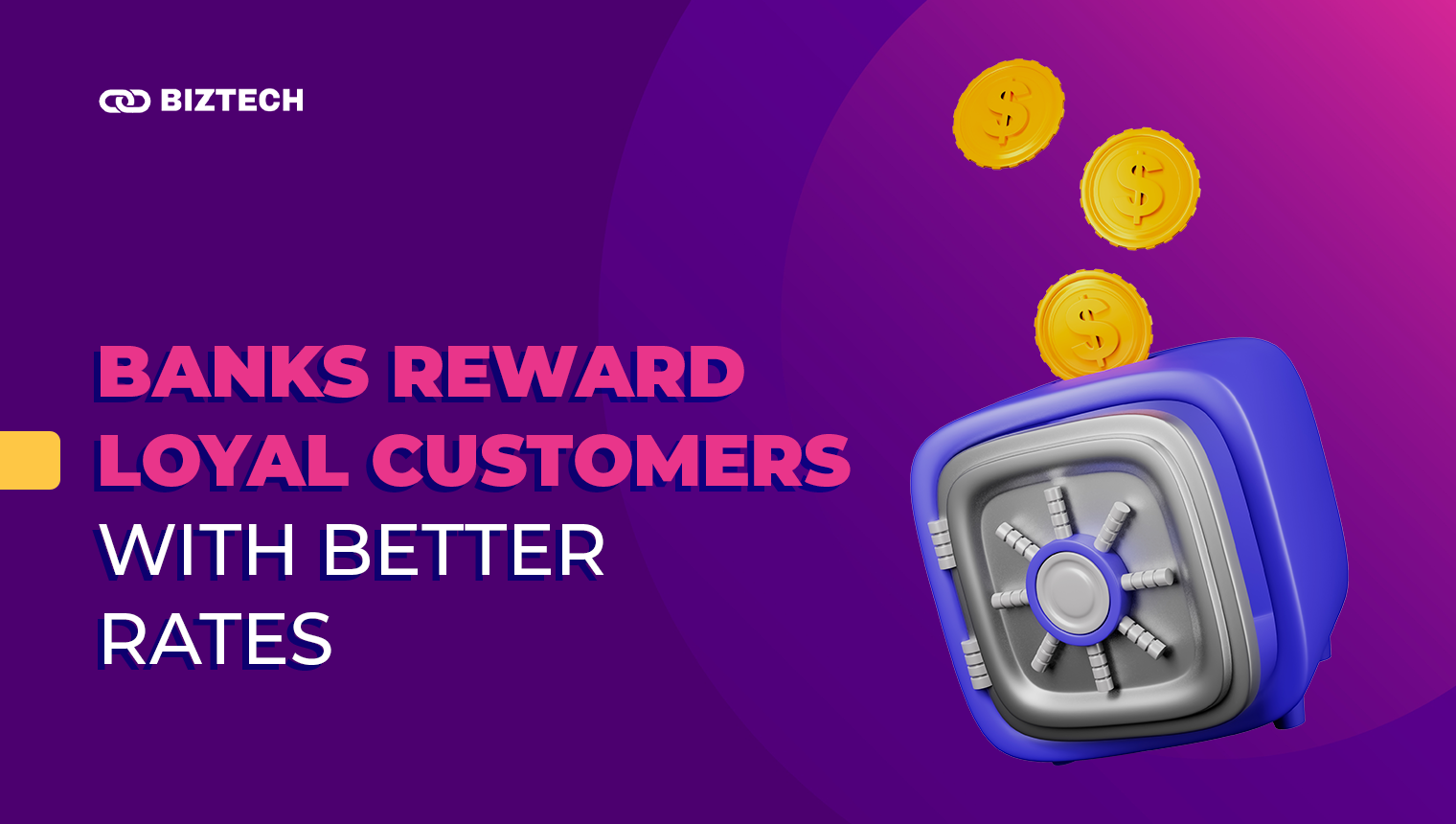 Banks-Reward-Loyal-Customers-With-Better-Rates