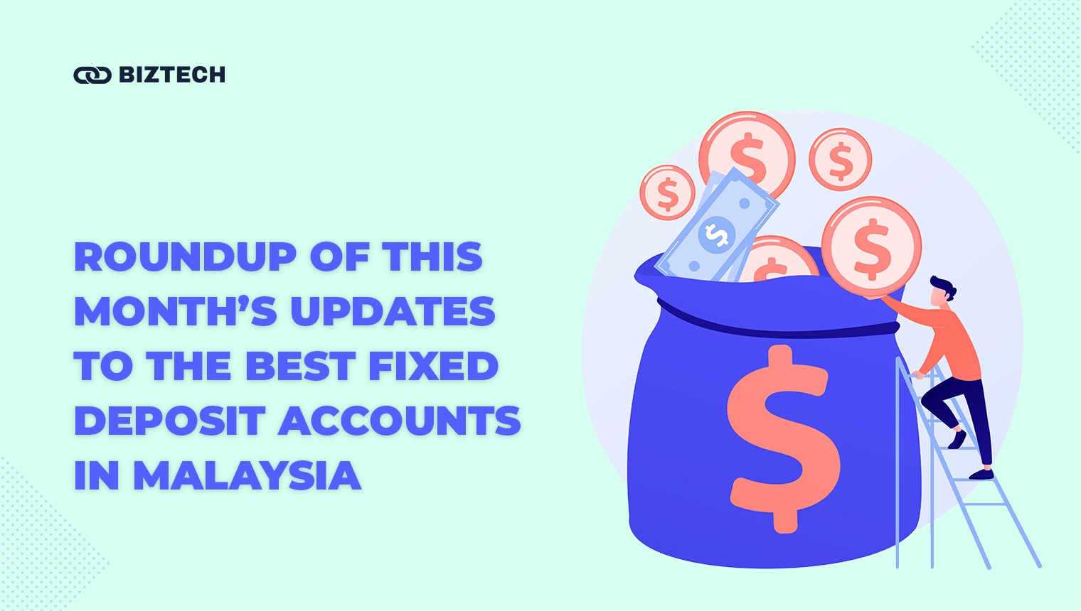 Roundup of this month’s updates to the best fixed deposit accounts in Malaysia