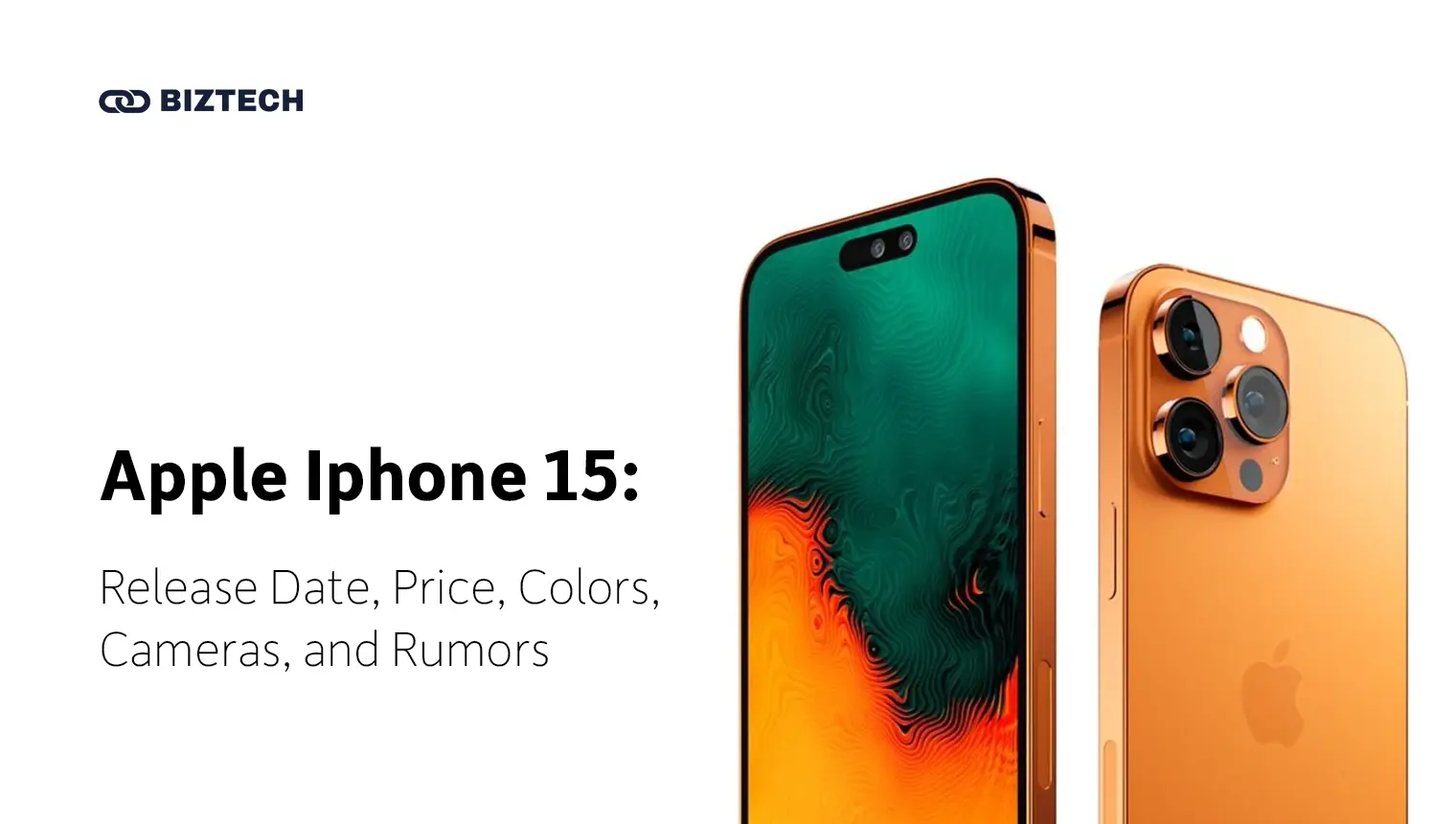 Apple Iphone 15: Release Date, Price, Colors, Cameras