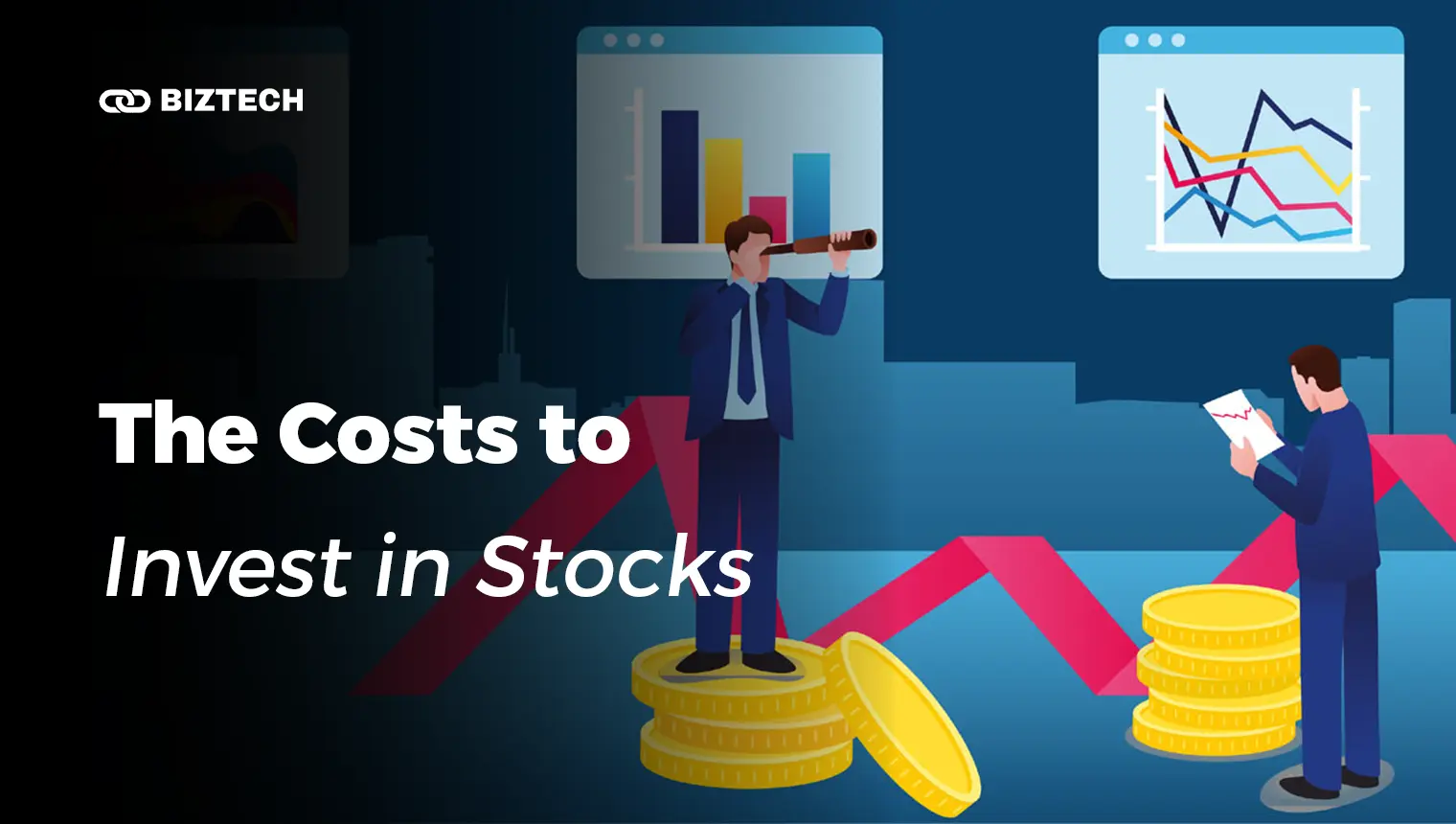 The Costs to Invest in Stocks The Costs to Invest in Stocks