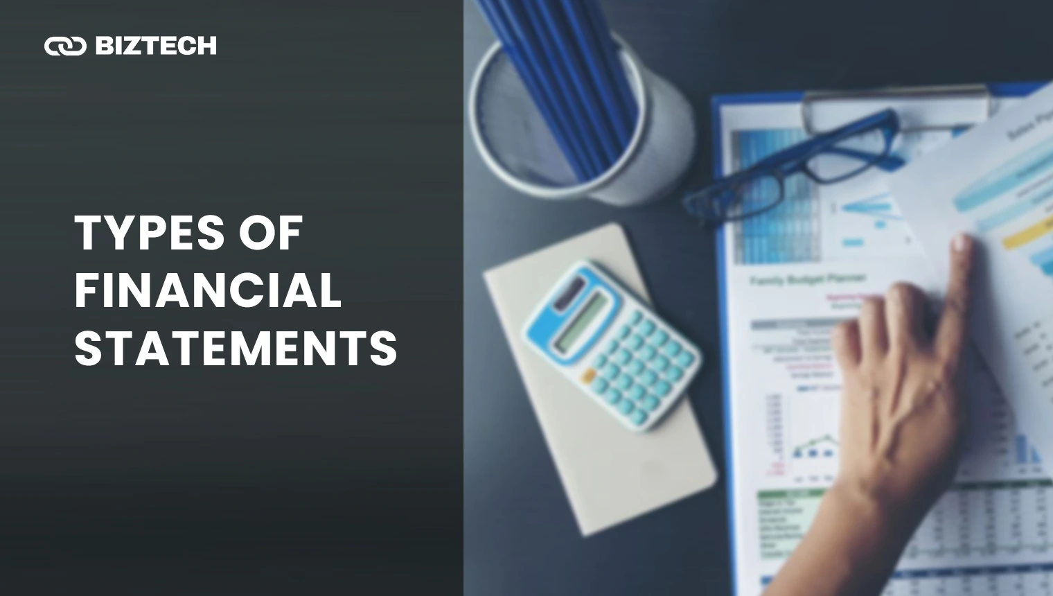 Types of Financial Statements Types of Financial Statements