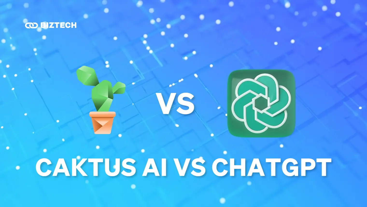 Caktus Ai VS Chatgpt Caktus Ai VS Chatgpt