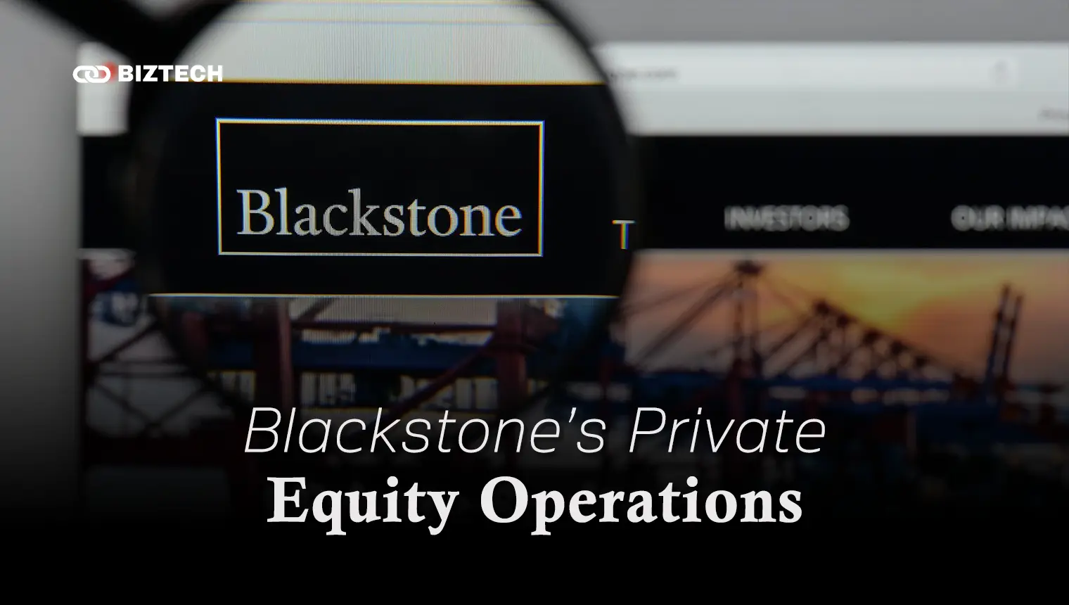 Blackstone’s Private Equity Operations Blackstone’s Private Equity Operations