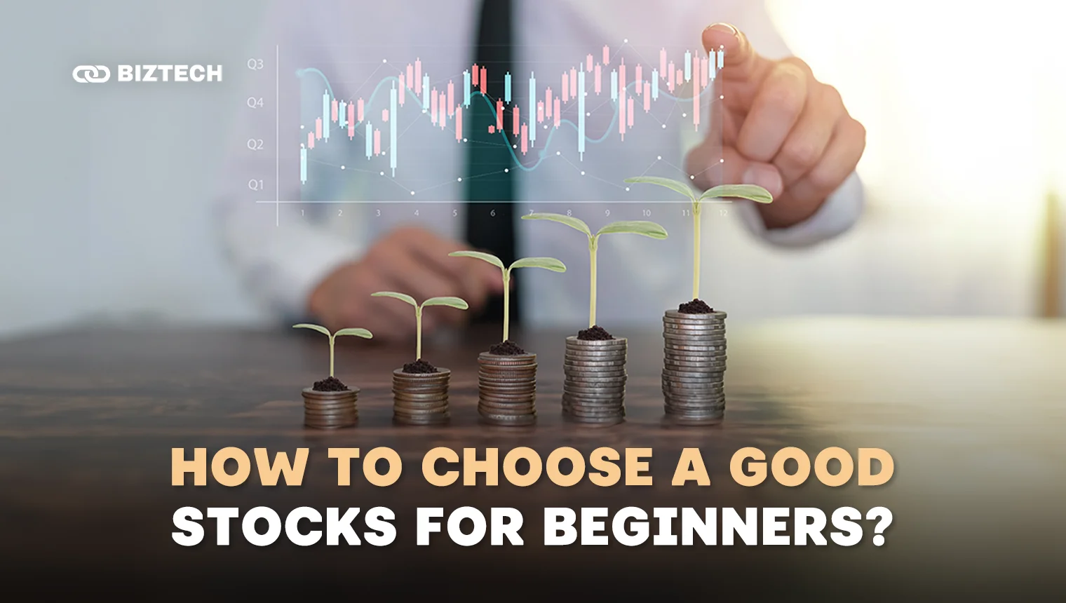 How to Choose a Good Stocks For Beginners How to Choose a Good Stocks For Beginners