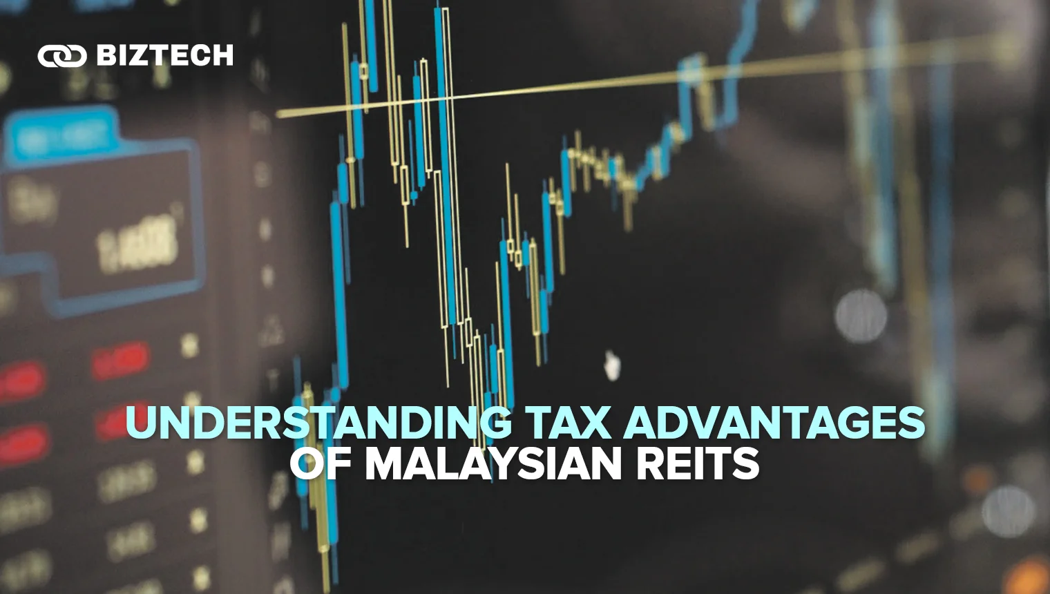 Understanding Tax Advantages of Malaysian REITs Understanding Tax Advantages of Malaysian REITs