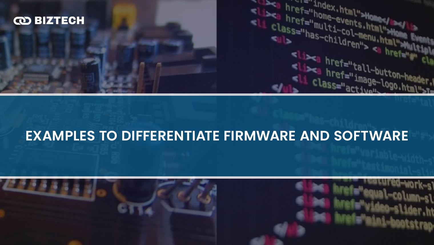 Examples to Differentiate Firmware and Software Examples to Differentiate Firmware and Software