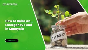 How to Build an Emergency Fund in Malaysia: Practical Steps and Savings Options