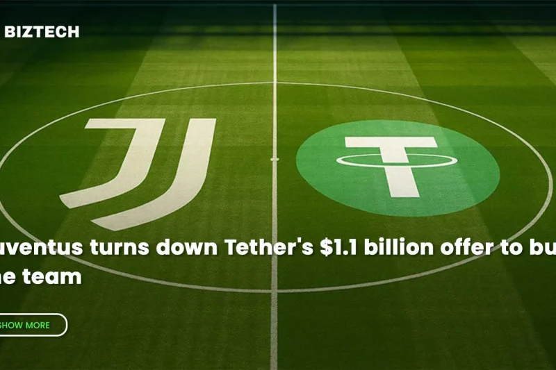 Juventus turns down Tether’s $1.1 billion offer to buy the team