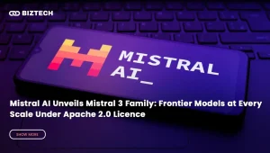 Mistral AI Unveils Mistral 3 Family: Frontier Models at Every Scale Under Apache 2.0 Licence