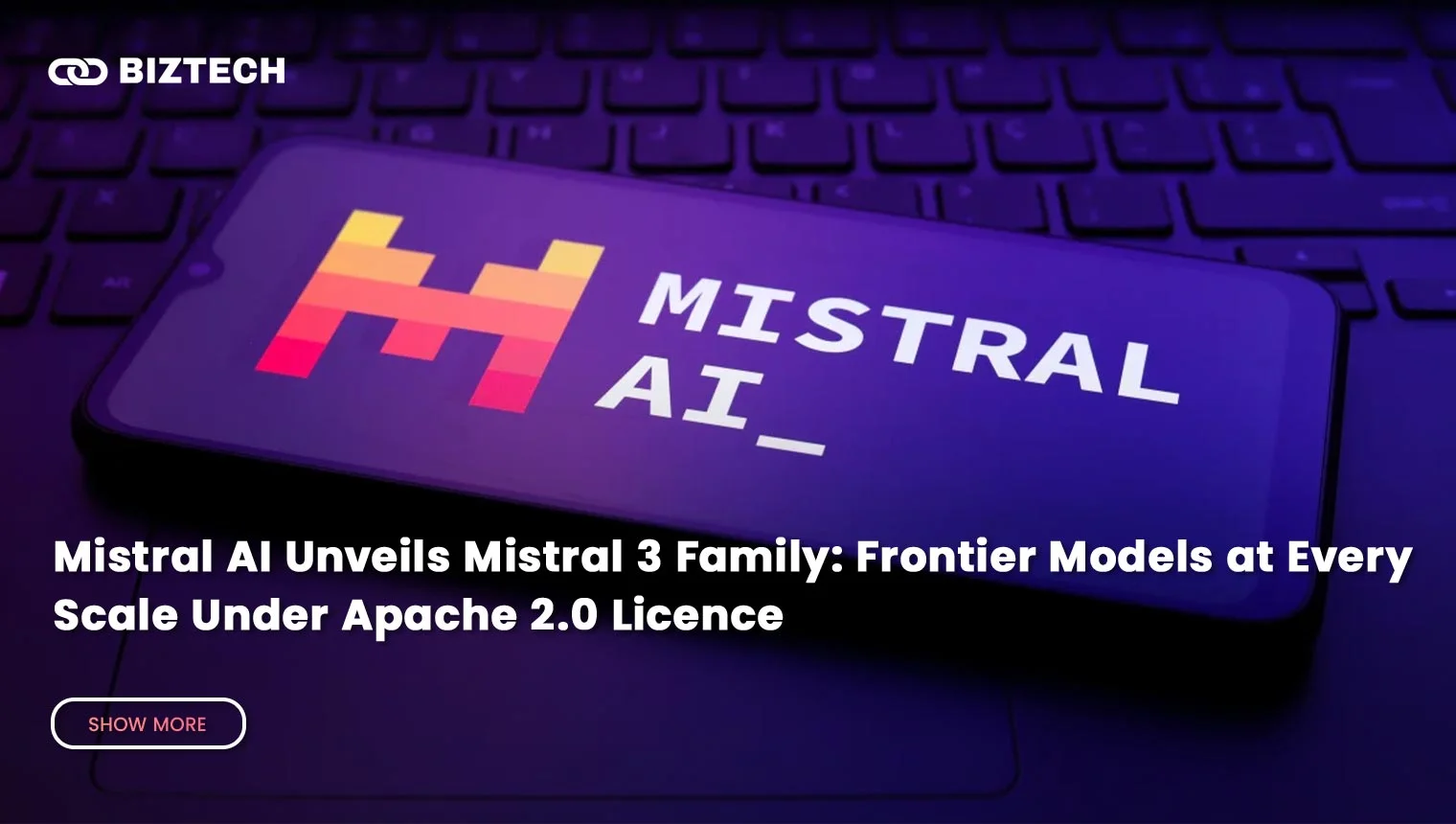 Mistral AI Launches Mistral 3 Models Under Apache 2.0
