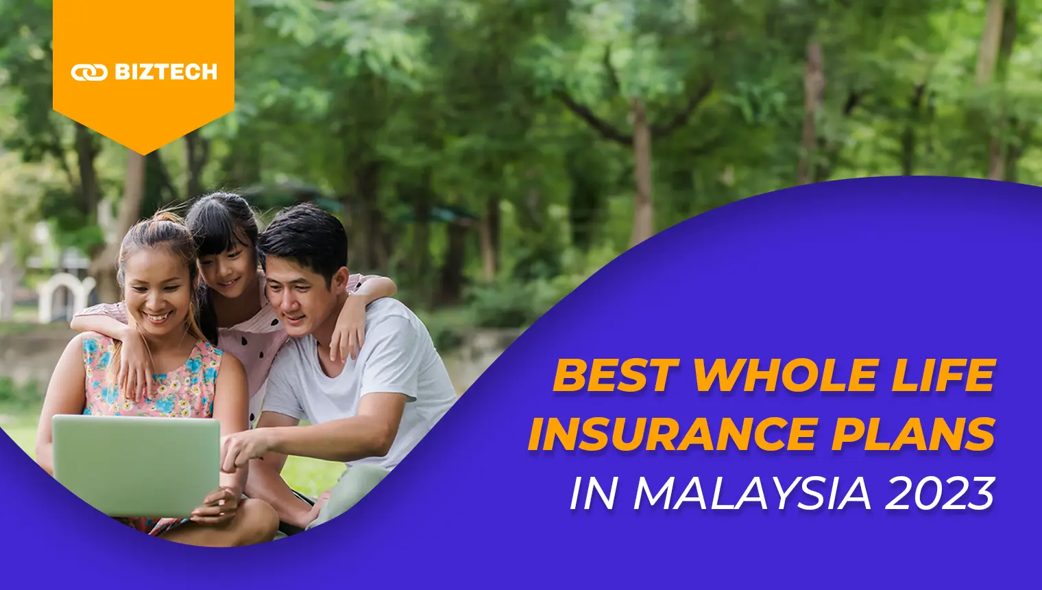 Best Whole Life Insurance Plans in Malaysia 2023