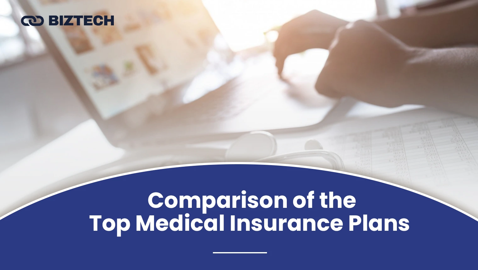 Comparison of the Top Medical Insurance Plans