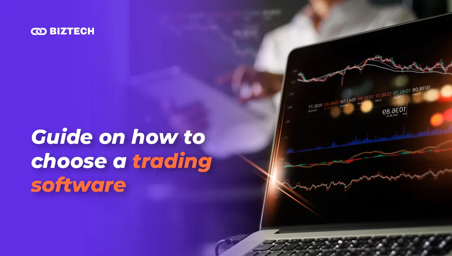 Guide on how to choose a trading software