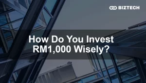 How to Start Investing With RM1000 in Malaysia 2025: Beginner’s Guide