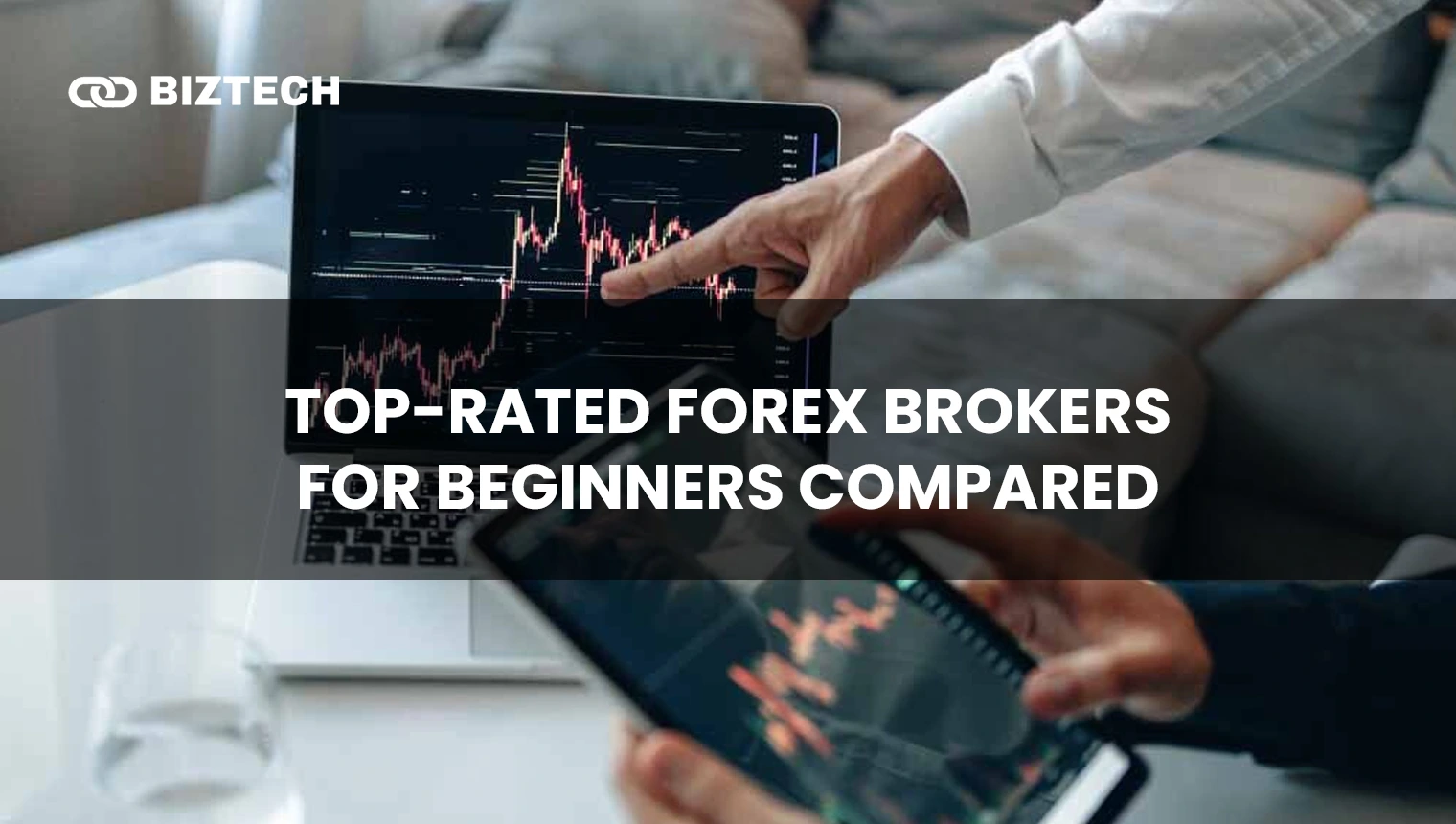 Top-Rated Forex Brokers for Beginners Compared