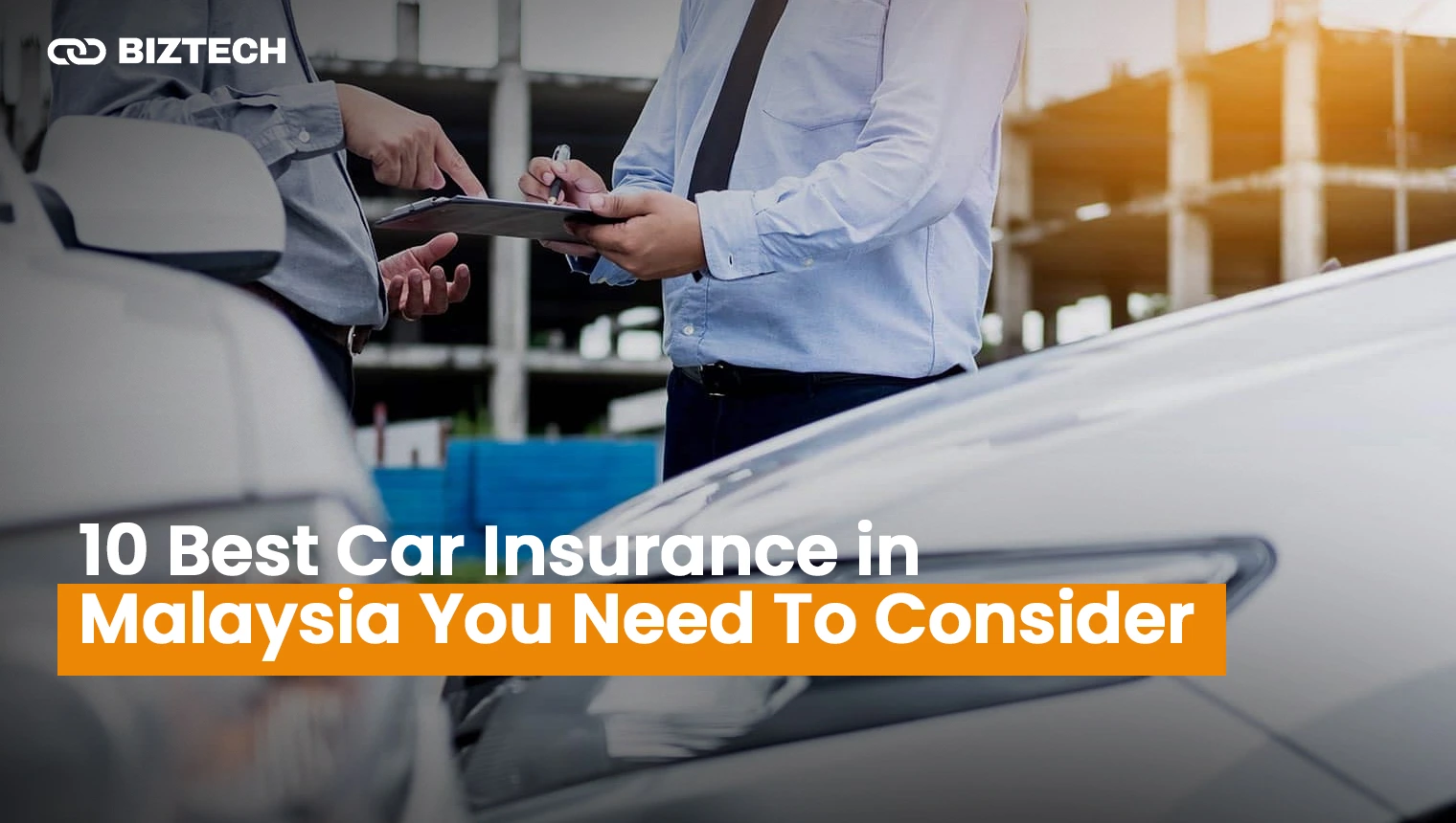 10 Best Car Insurance in Malaysia You Need To Consider