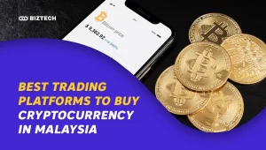Best Crypto Trading Platforms to Buy in Malaysia
