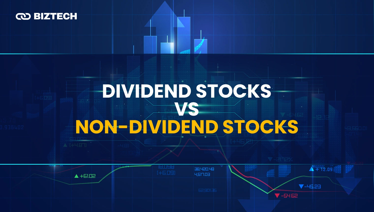 Dividend Stocks vs Non-dividend Stocks