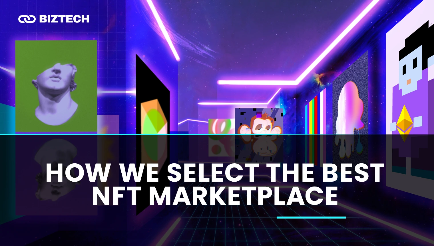 How We Select The Best NFT Marketplace