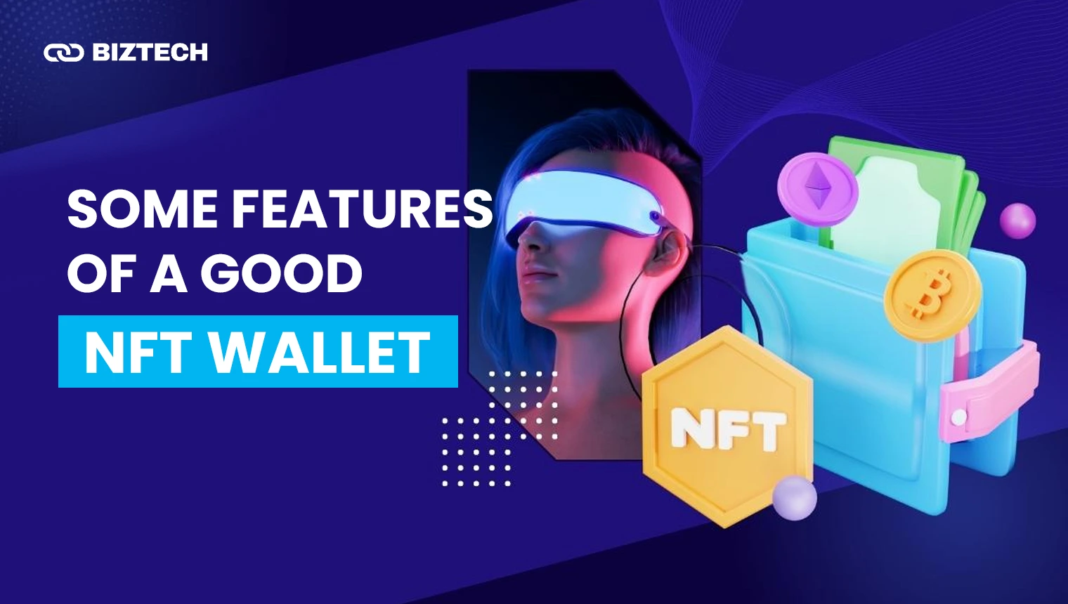 Some Features of A Good NFT Wallet
