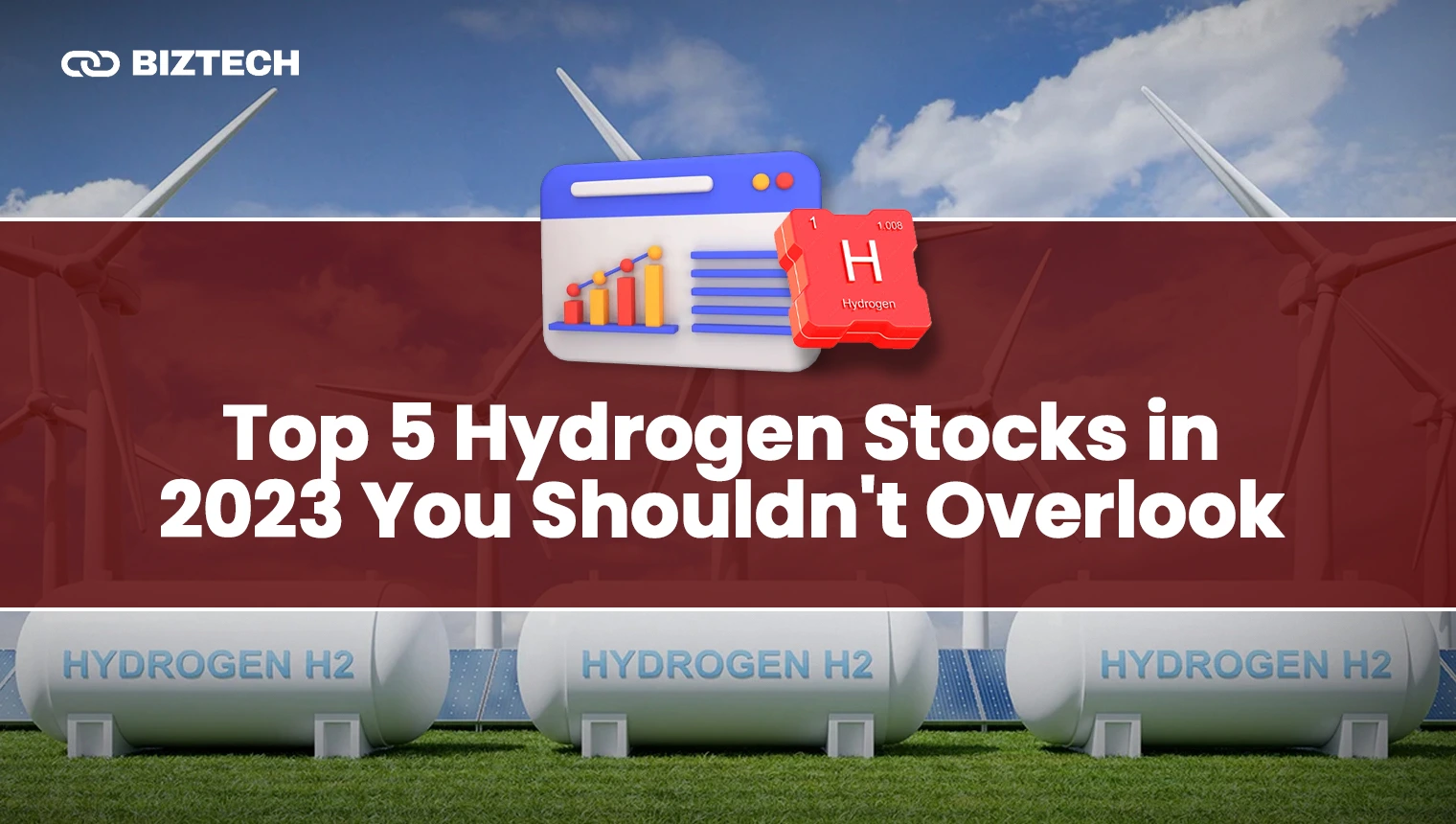 Top 5 Hydrogen Stocks in 2023 You Shouldn't Overlook