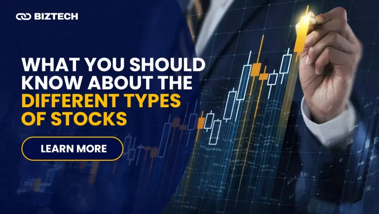 What You Should Know About The Different Types of Stocks