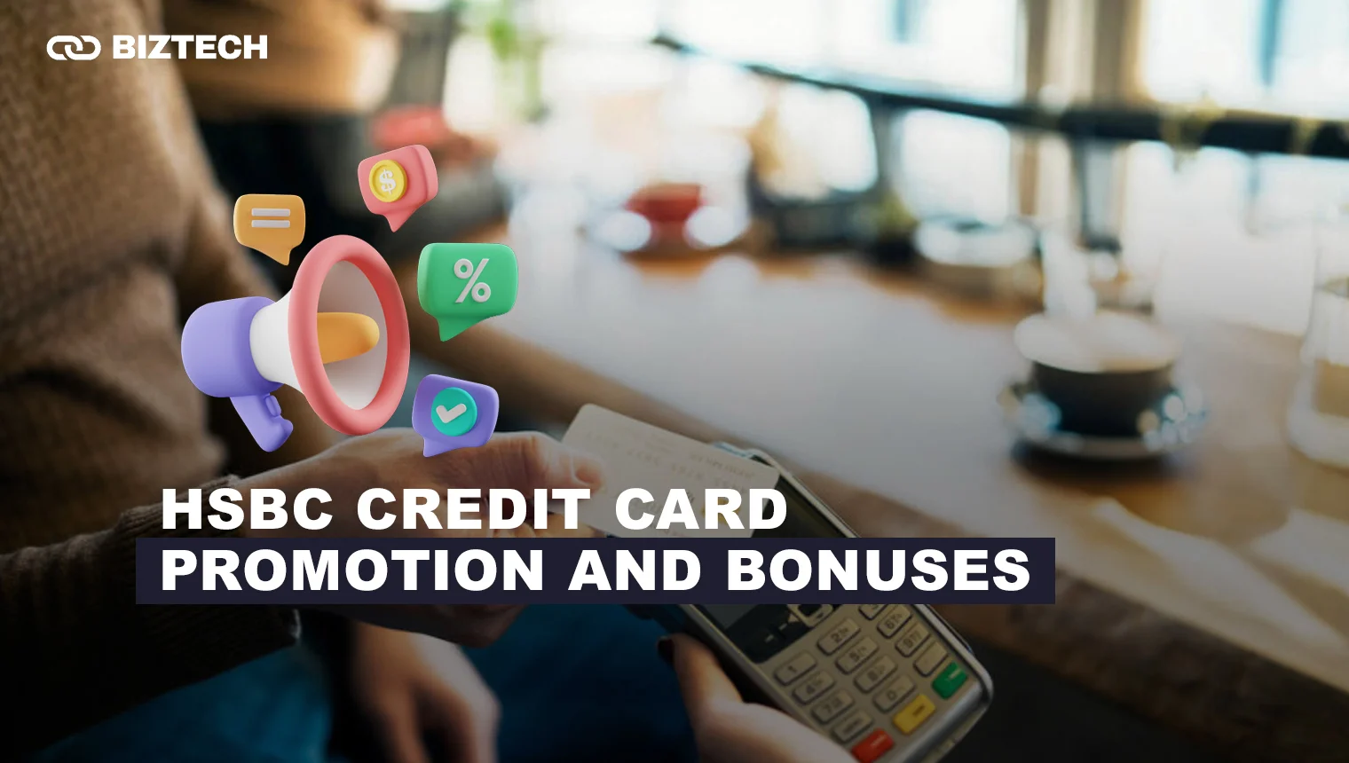 HSBC Credit Card Promotion and Bonuses