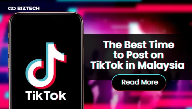 The Best Time to Post on TikTok in Malaysia