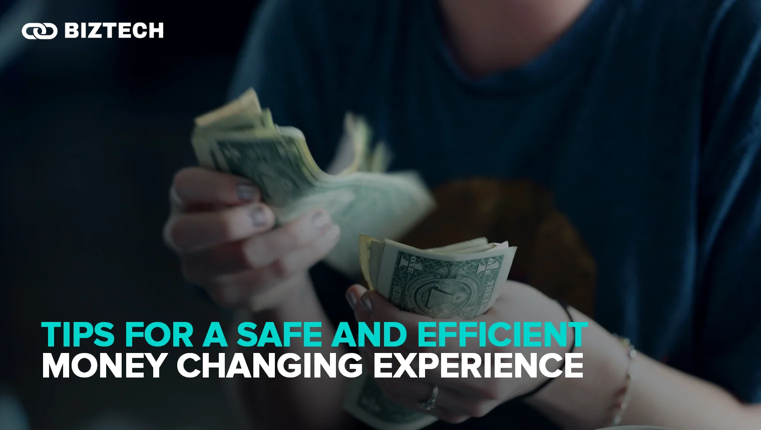 Tips for a Safe and Efficient Money Changing Experience