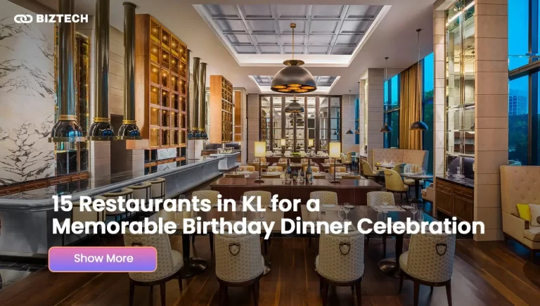 15 Restaurants in KL for a Memorable Birthday Dinner Celebration