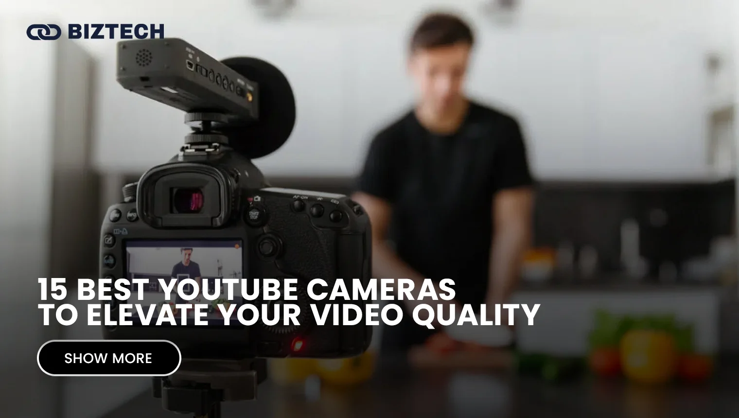 15 Best YouTube Cameras to Elevate Your Video Quality