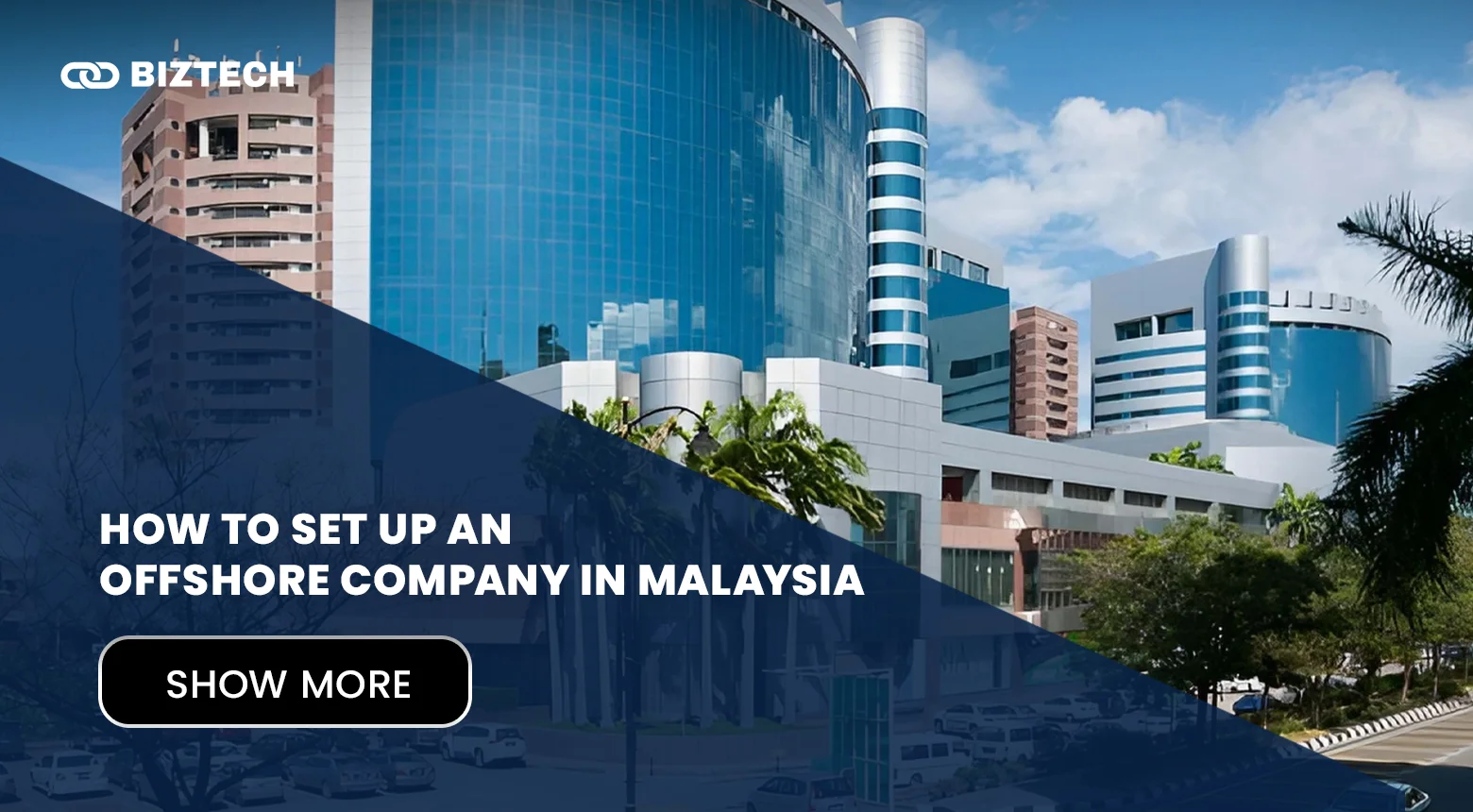 How to Set Up An Offshore Company in Malaysia