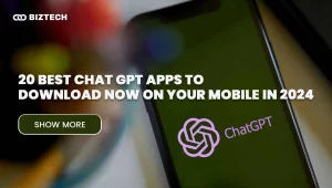 20 Best Chat GPT Apps To Download Now on Your Mobile in 2024
