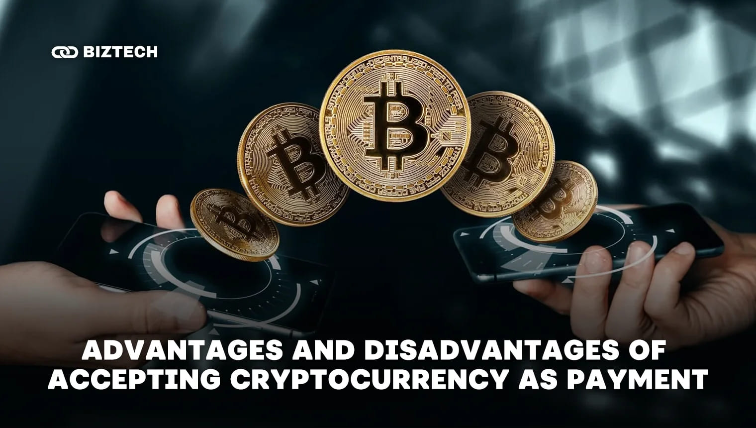 Advantages of Accepting Cryptocurrency as Payment