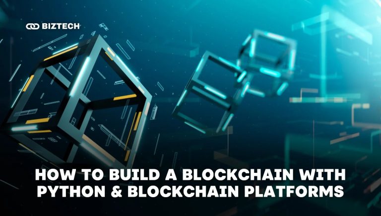 How to Build a Blockchain with Python & Blockchain Platforms