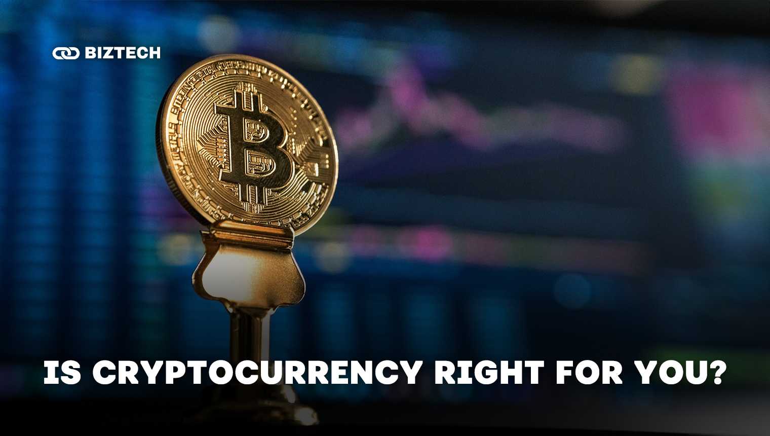 Is Cryptocurrency Right for You? Exploring the Advantages and Disadvantages